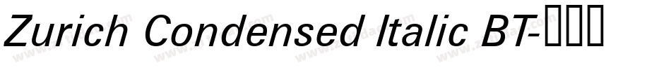 Zurich Condensed Italic BT字体转换